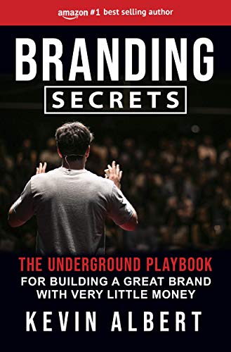 Branding Secrets: The Underground Playbook for Building a Great Brand with Very Little Money (English Edition)