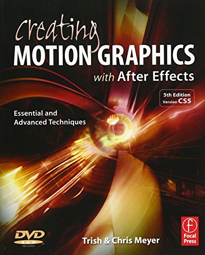 Creating Motion Graphics with After Effects: Essential and Advanced Techniques