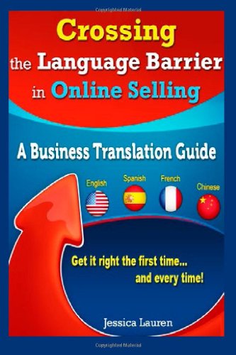 Crossing The Language Barrier In Online Selling: A Business Translation Guide