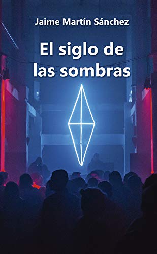 El siglo de las sombras