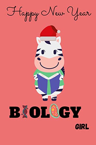 Happy New Year Biologist Girl: Funny Zibra Lover Gift For Biology Women And Girls.: Jouarnal/notebook Gift For Biology Teacher And Students