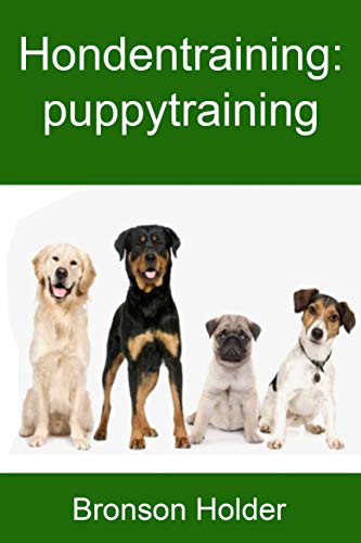 Hondentraining: puppytraining (Dutch Edition)