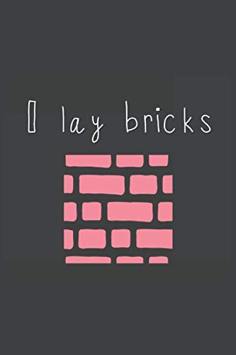 I Lay Bricks: 2021 Bricklayer Planner (Brick Layer Gifts)