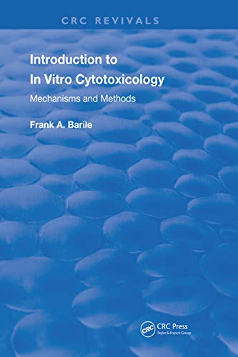 Introduction to In Vitro Cytotoxicology: Mechanisms and Methods (Routledge Revivals) (English Edition)