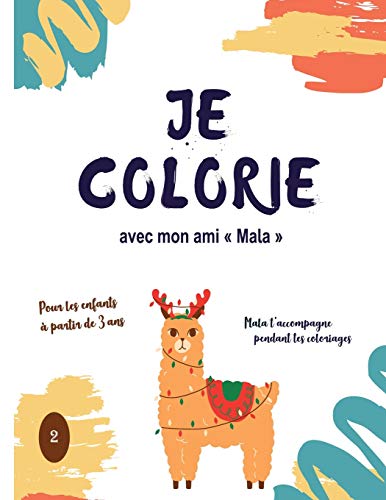 Je colorie avec mon ami "Mala" - pour les enfants à partir de 3 ans - N°2 (Coloriages filles et garçons)