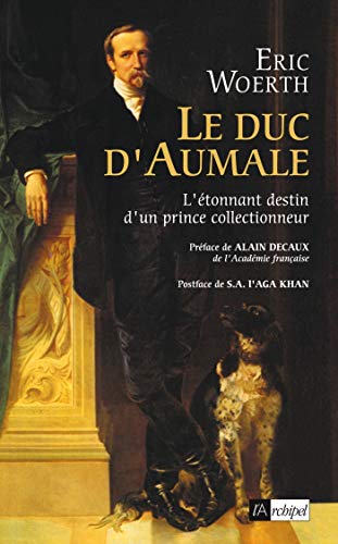 Le duc d'Aumale (ARCHIPEL.ARCHIP) (French Edition)