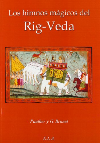 Los Himnos Mágicos Del Rig-Veda (Tradiciones De Oriente)