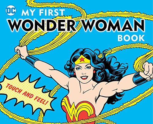 My First Wonder Woman Book (Touch and Feel)