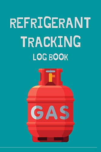 Refrigerant Tracking Log Book: HVAC Technician Refrigerant Log Book, Logbook, Journal - 121 pages, 6" x 9", keep a record works carried out for HVAC Technicians, 609 MACS for HVAC Technicians.