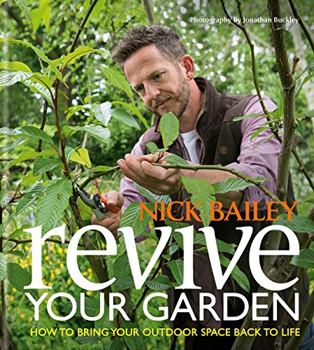 Revive your Garden: How to bring your outdoor space back to life (English Edition)