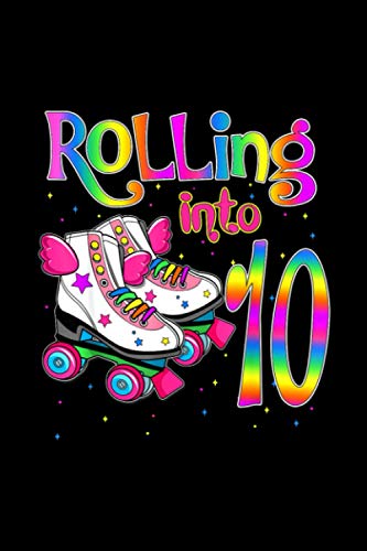 Rolling Into 10 years Lets Roll I'm Turning 10 Roller Skate Notebook College Ruled 6x9 inch