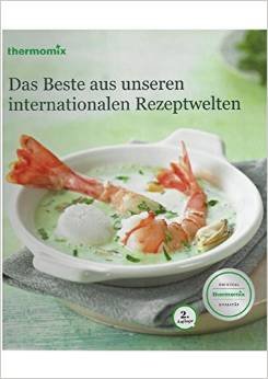 Thermomix - Das Beste aus unseren internationalen Rezeptwelten 2. Edición