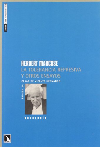 Tolerancia Represiva Y Otros Ensa (CLASICOS PENSAMIENTO CRITICO)