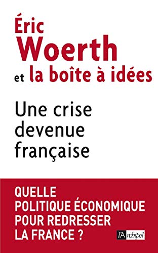 Une crise devenue française (French Edition)