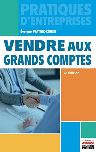 Vendre aux grands comptes (Pratiques d'entreprises)