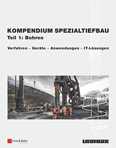 Verfahren des Spezialtiefbaus, Band 1: Bohren