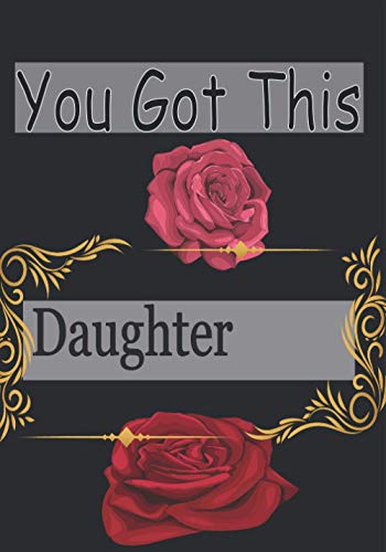 You Got This Daughter: Lined Journal, Cute Motivational New