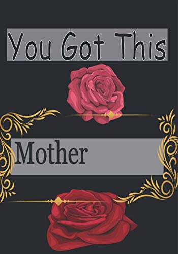 You Got This Mother: Lined Journal, Cute Motivational New