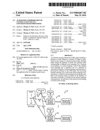 Automated comprehension of natural language via constraint-based processing: United States Patent 9984067 (English Edition)