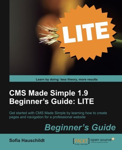 [(CMS Made Simple 1.9 Beginner's Guide: LITE Edition )] [Author: Sofia Hauschildt] [Apr-2011]