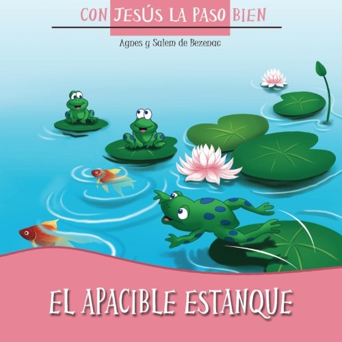 El apacible estanque: Los beneficios del silencio: Volume 2 (Con Jesús la paso bien)