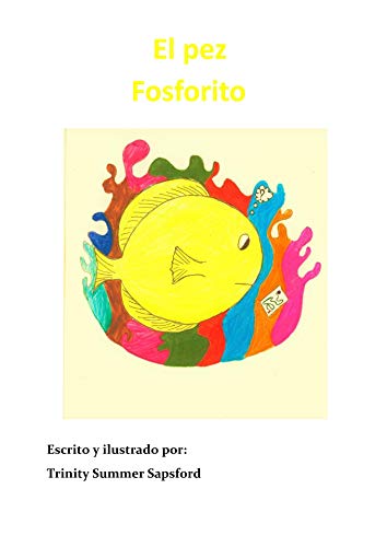 El Pez Fosforito-The Florecent Fish (English Edition)