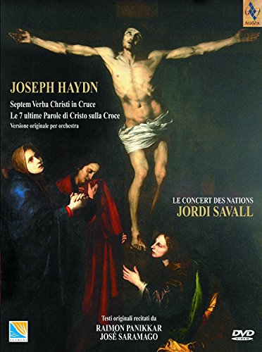 Haydn: Las Ultimas Siete Palabras De Cristo En La Cruz (Dvd) ; Le Concert Des Nations - Savall [Alemania]