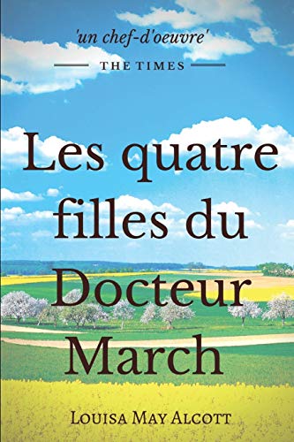 Les quatre filles du Docteur March: un grand classique de la littérature jeunesse: 1 (fictions et héroïnes jeunesse)