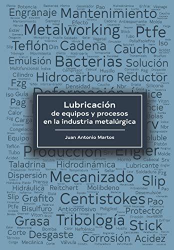 LUBRICACIÓN DE EQUIPOS Y PROCESOS EN LA INDUSTRIA METALÚRGICA