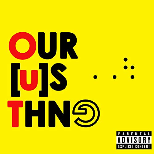 O.U.T. (Our Usual Thing) [Explicit]