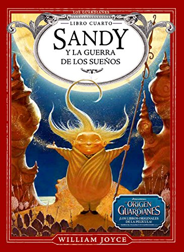 Sandy y la Guerra de los Sueños (Los Guardianes de la Infancia)