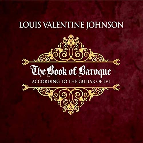 The Book of Baroque According to the Guitar of LVJ