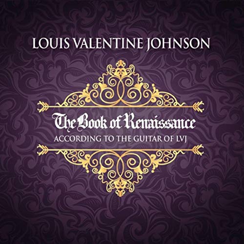 The Book of Renaissance According to the Guitar of LVJ