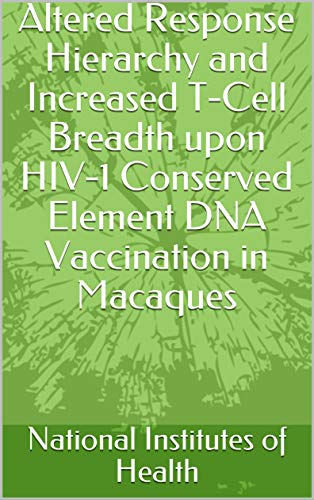 Altered Response Hierarchy and Increased T-Cell Breadth upon HIV-1 Conserved Element DNA Vaccination in Macaques (English Edition)