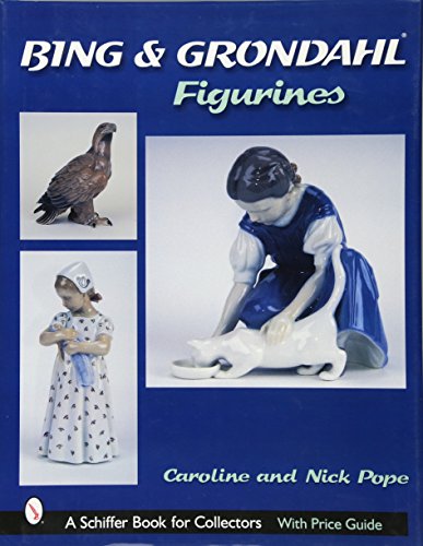 Bing and Grohdahl Figurines (A Schiffer Book for Collectors)