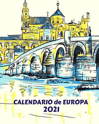 Calendario de Europa 2021: Calendario mensual 2021 con dibujos a acuarela de hermosas ciudades europeas