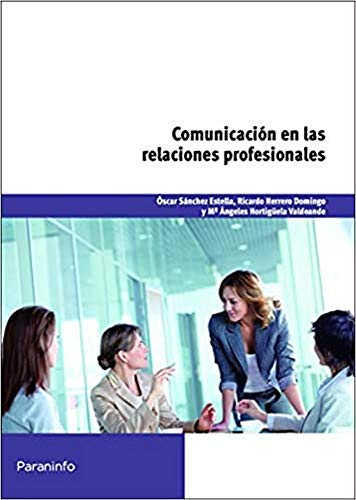 Comunicación en las relaciones profesionales (Cp - Certificado Profesionalidad)
