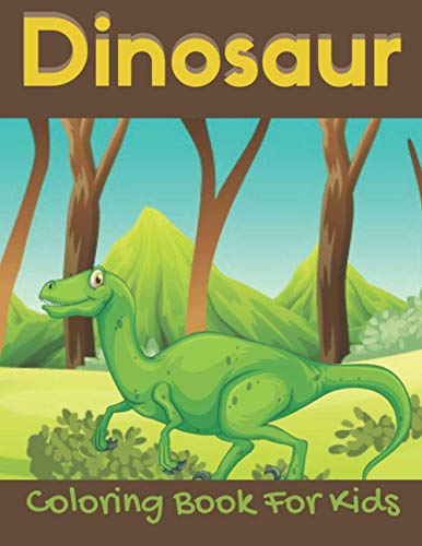 Dinosaur Coloring Book For Kids: Fun and Interesting Coloring Book for Children's