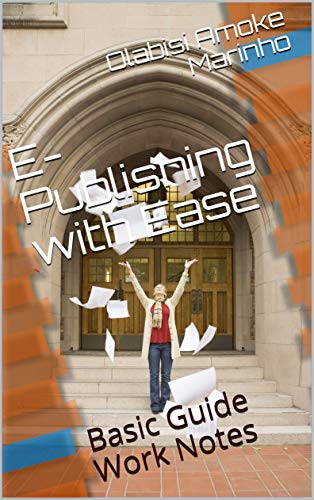 E-Publishing with Ease: Basic Guide Work Notes (English Edition)