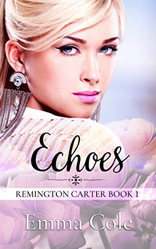 Echoes: A College Contemporary Reverse Harem Romance (Remington Carter Book 1) (English Edition)