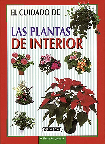 El cuidado de las plantas de interior (Pequeñas Joyas)