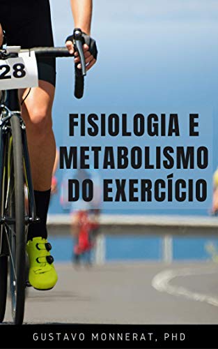 Fisiologia e Metabolismo do Exercício (1) (Portuguese Edition)