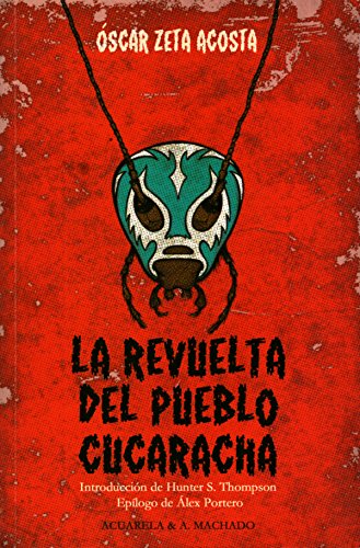 La revuelta del pueblo cucaracha (Acuarela & A. Machado nº 39)