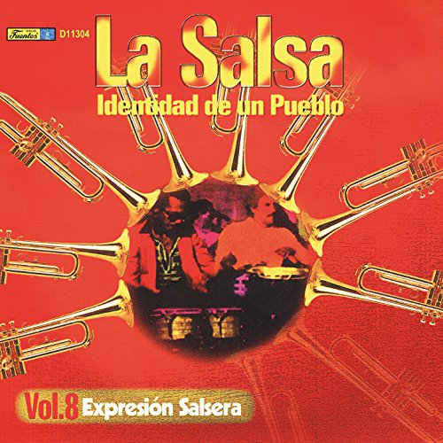 La Salsa, Identidad de un Pueblo - Vol. 8 Expresión Salsera