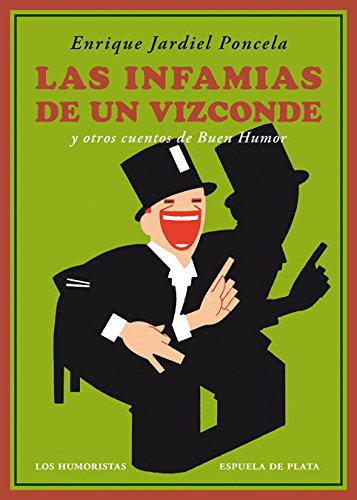 Las infamias de un vizconde y otros cuentos de Buen Humor (Los Humoristas)