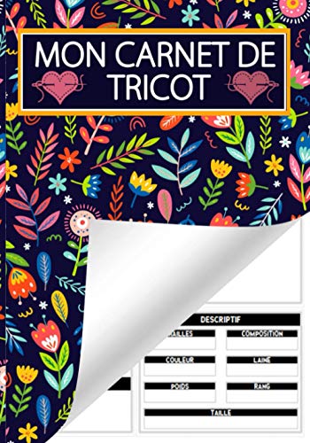 Mon Carnet de Tricot: cahier de tricot | livre Idéal pour créer enregistrer et regrouper vos projets de tricotage | Format 17.78 cm x 25.4 cm | ... de Tricotage et de crochet | EDITION 2021