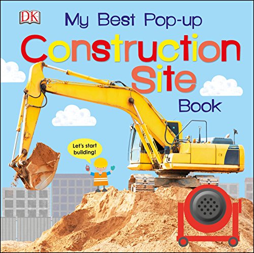 My Best Pop-Up Construction Site Book: Let's Start Building! (Noisy Pop-Up Books)