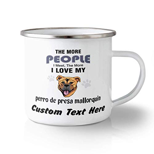 N\A Taza de Viaje irrompible Personalizada 10 onzas más Personas conocen Perro Presa Taza de té de Aluminio mallorquín Texto Personalizado aquí