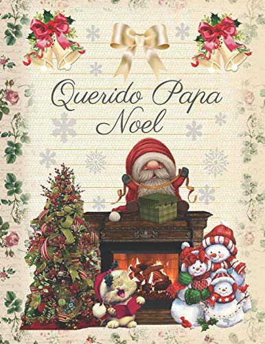 QUERIDO PAPÁ NOEL: CUADERNO A TODO COLOR PARA ESCRIBIR LA TRADICIONAL CARTA A SUS MAJESTADES PIDIENDO LOS REGALOS DESEADOS | CONSERVA UN BONITO ... INFANTIL DE NAVIDAD CREATIVO Y ORIGINAL.