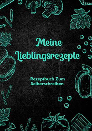 Rezeptbuch Zum Selberschreiben: DIY Kochbuch Mit Inhaltsverzeichnis Backbuch Schreiben Mit Platz Für 125 Rezepte Und Viele Notizen Für Ausfüllen Ihrer Lieblingsrezepte (Gemüseblau)